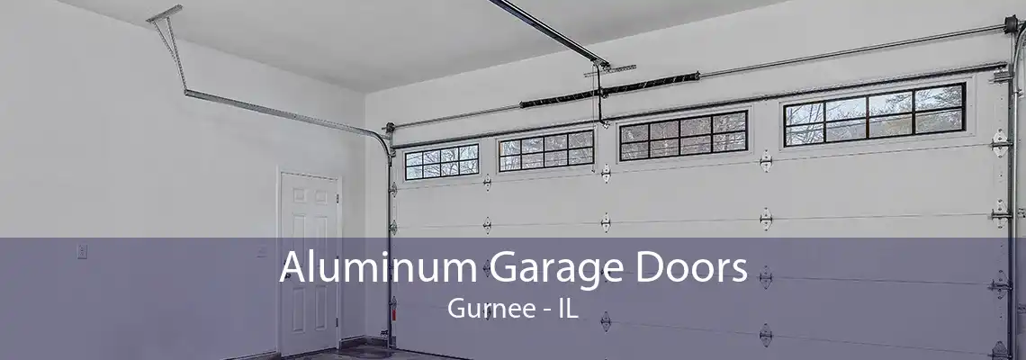 Aluminum Garage Doors Gurnee - IL