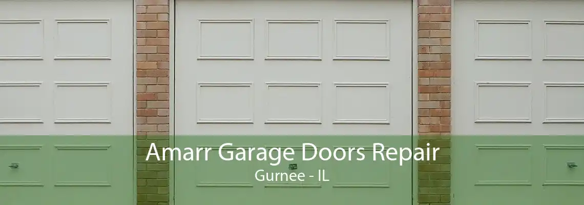 Amarr Garage Doors Repair Gurnee - IL