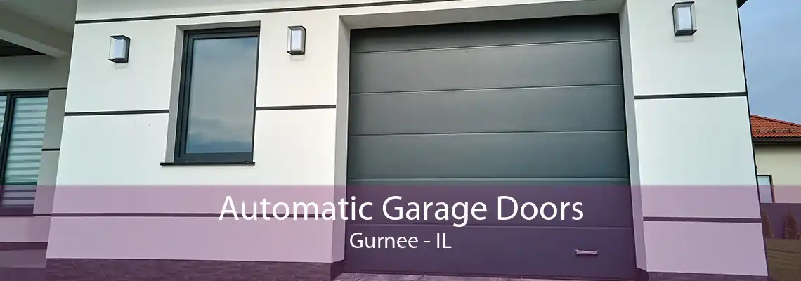 Automatic Garage Doors Gurnee - IL