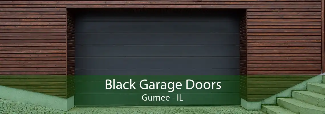 Black Garage Doors Gurnee - IL