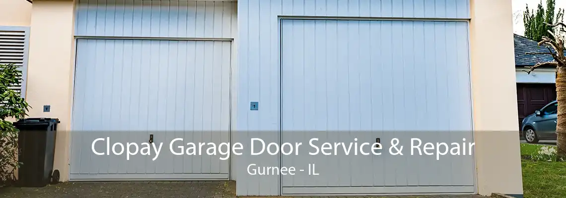 Clopay Garage Door Service & Repair Gurnee - IL