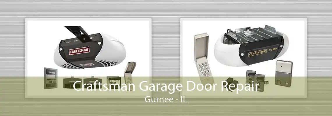 Craftsman Garage Door Repair Gurnee - IL