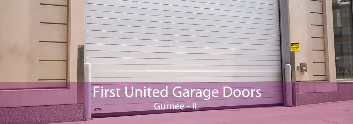 First United Garage Doors Gurnee - IL