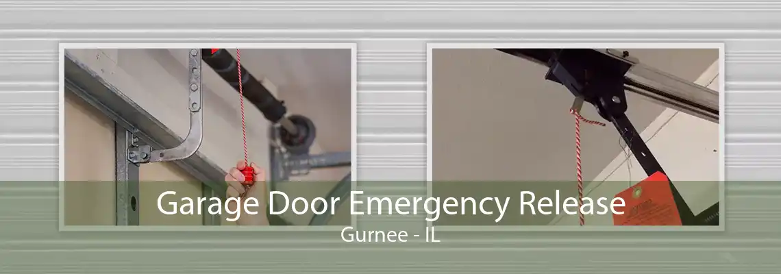 Garage Door Emergency Release Gurnee - IL