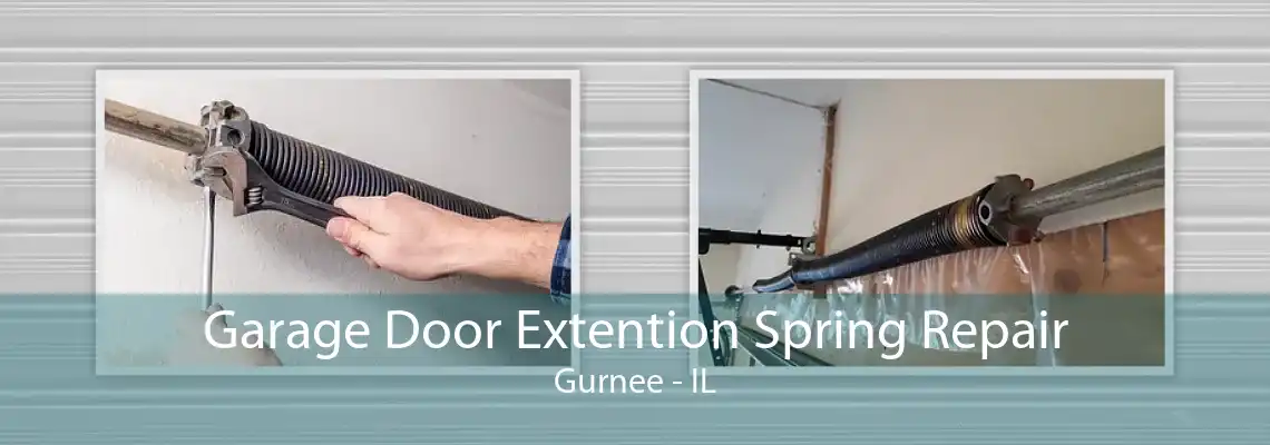 Garage Door Extention Spring Repair Gurnee - IL