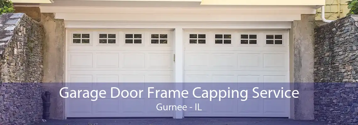 Garage Door Frame Capping Service Gurnee - IL