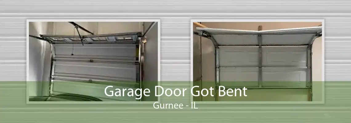 Garage Door Got Bent Gurnee - IL