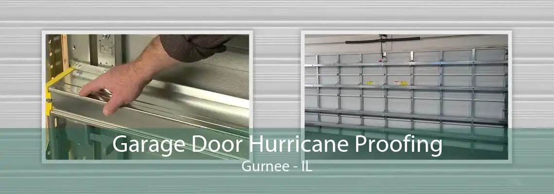 Garage Door Hurricane Proofing Gurnee - IL