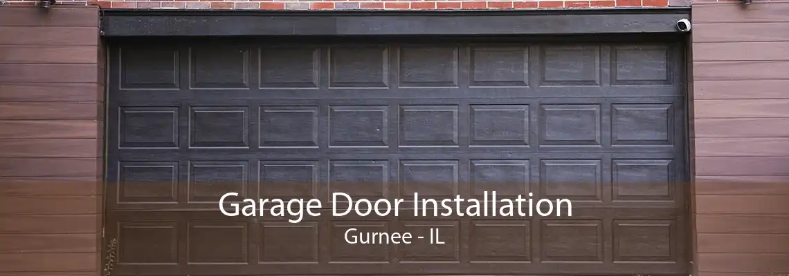 Garage Door Installation Gurnee - IL