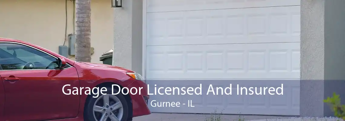 Garage Door Licensed And Insured Gurnee - IL