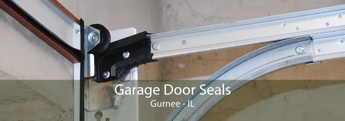 Garage Door Seals Gurnee - IL