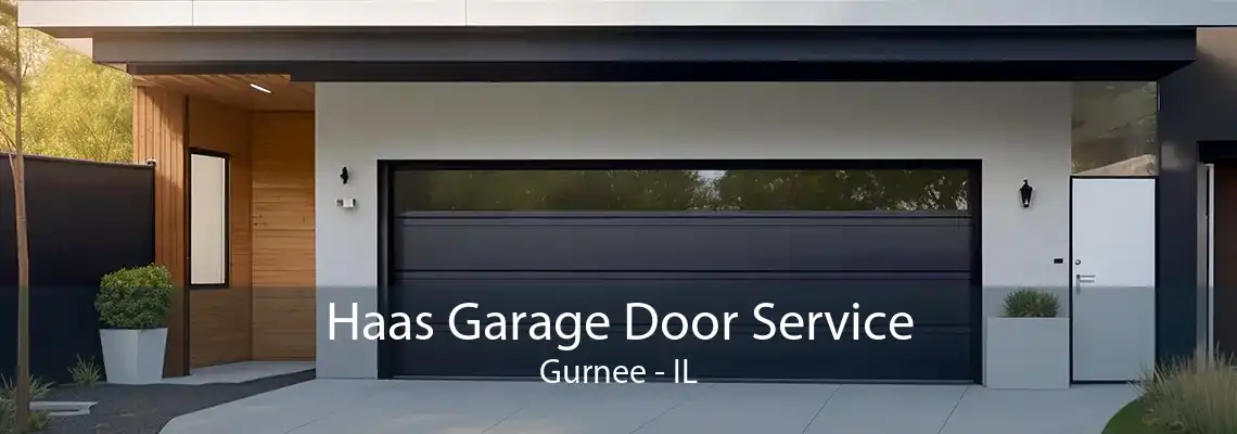 Haas Garage Door Service Gurnee - IL