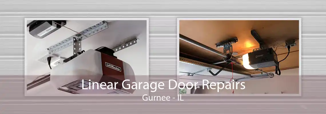 Linear Garage Door Repairs Gurnee - IL