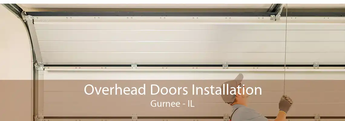 Overhead Doors Installation Gurnee - IL