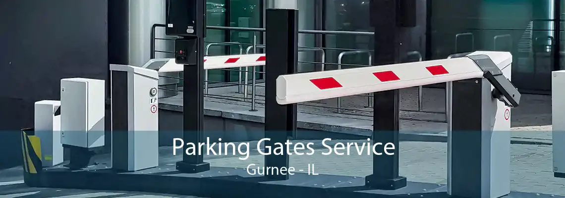 Parking Gates Service Gurnee - IL