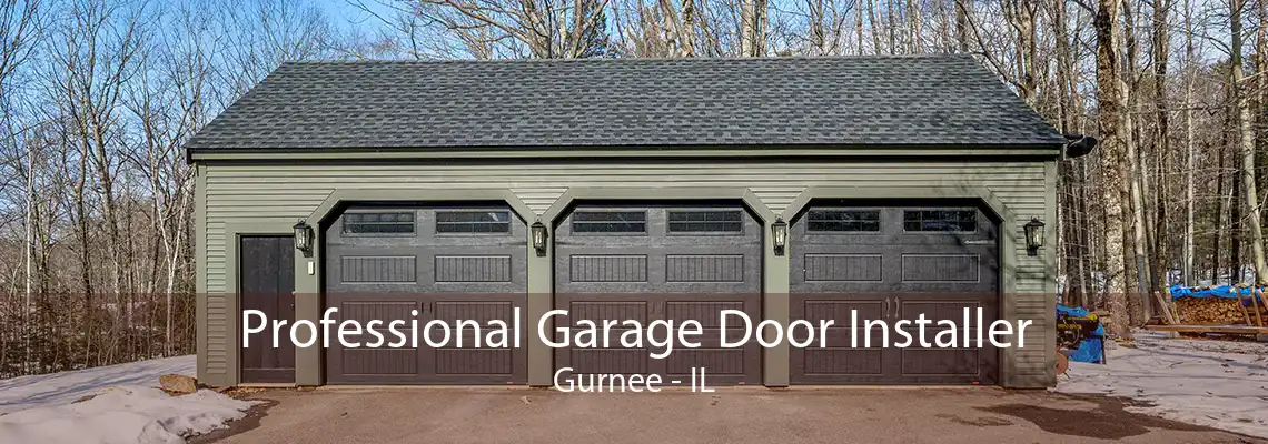 Professional Garage Door Installer Gurnee - IL