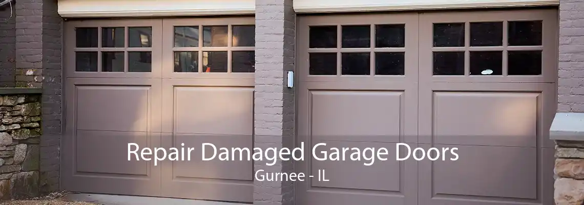 Repair Damaged Garage Doors Gurnee - IL