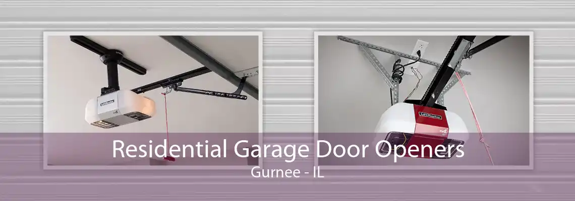 Residential Garage Door Openers Gurnee - IL