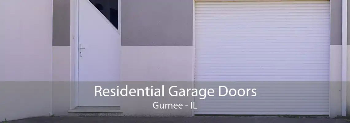 Residential Garage Doors Gurnee - IL