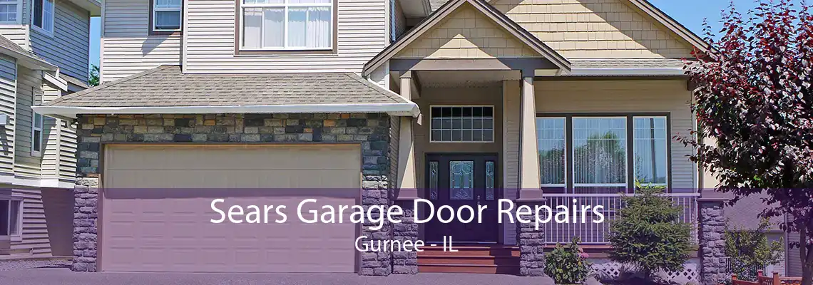 Sears Garage Door Repairs Gurnee - IL